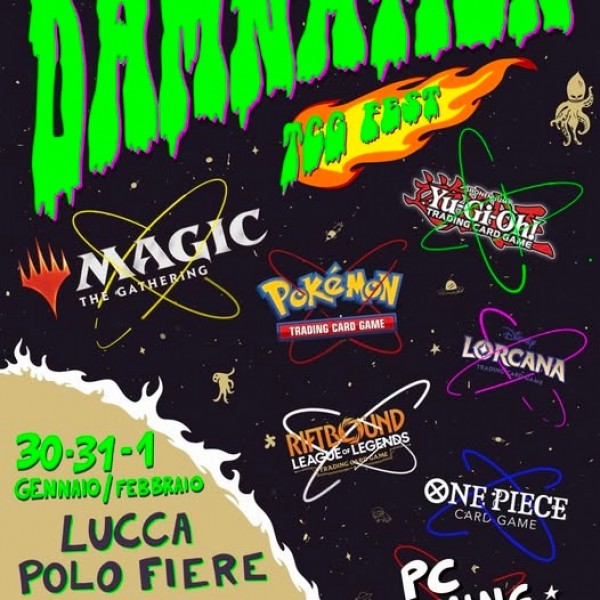 Damnation TCG Fest Lucca 30 Gennaio - 1 Febbraio Polo Fiere